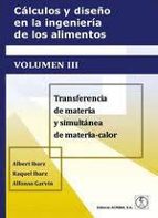 CALCULOS Y DISEÑO EN LA INGENIERIA DE LOS ALIMENTOS. VOLUMEN III, de Varios autores | portada del libro