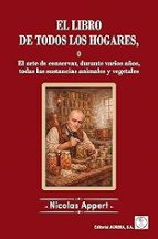 El libro de todos los hogares o el arte de conservar durant, de NICOLAS APPERT | portada del libro