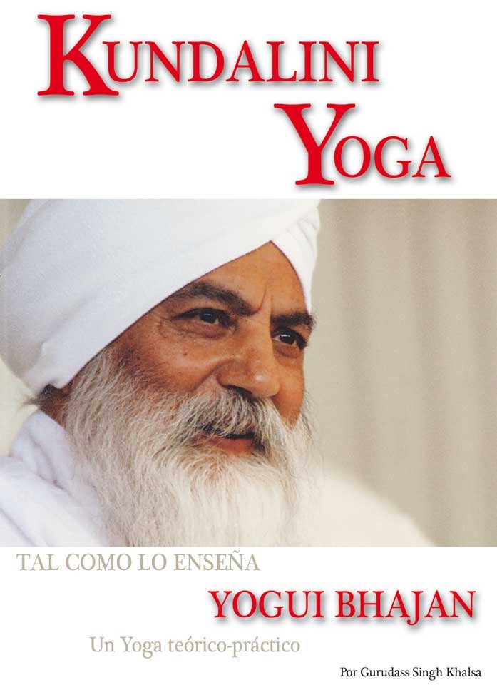 Kundalini yoga: un yoga teórico-práctico para la nueva era, de SINGH, GURUDASS | portada del libro