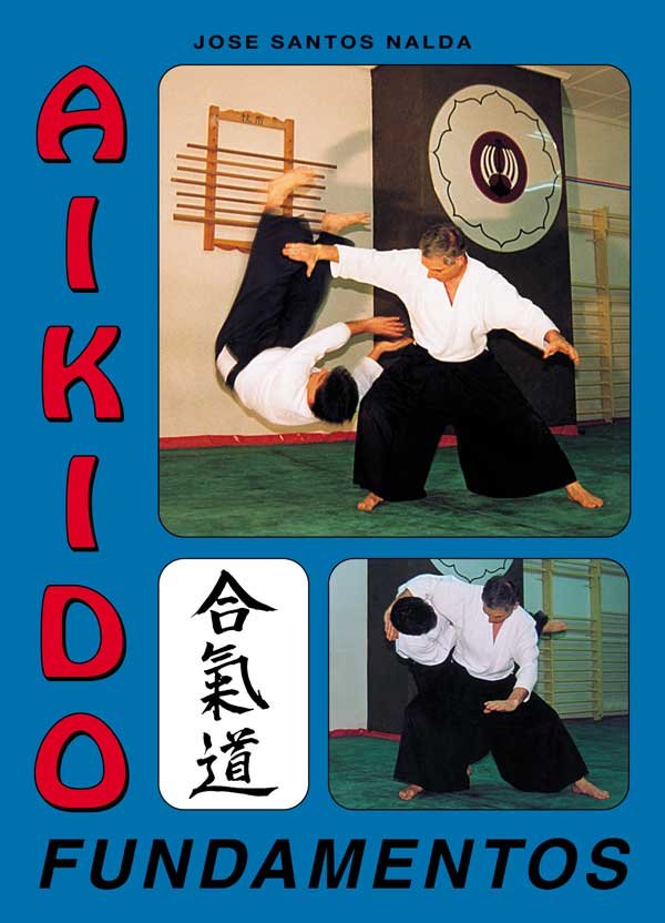 Aikido fundamentos, de SANTOS NALDA, JOSE | portada del libro
