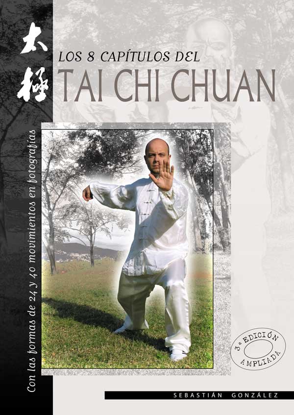LOS 8 CAPíTULOS DEL TAI CHI CHUAN, de GONZáLEZ RINCóN, SEBASTIAN | portada del libro
