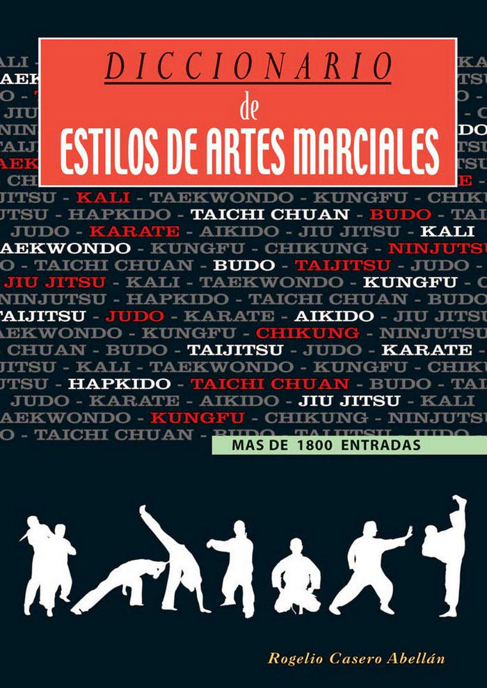 DICCIONARIO DE ESTILOS DE ARTES MARCIALES, de CASERO ABELLAN, ROGELIO | portada del libro