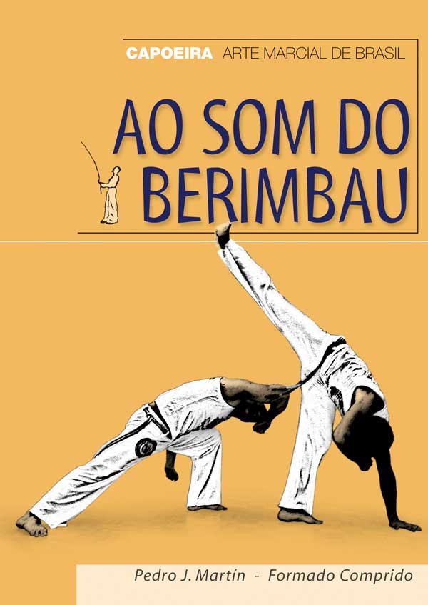 AO SOM DO BERIMBAU, de MARTIN VILLALBA, PEDRO JULIO | portada del libro