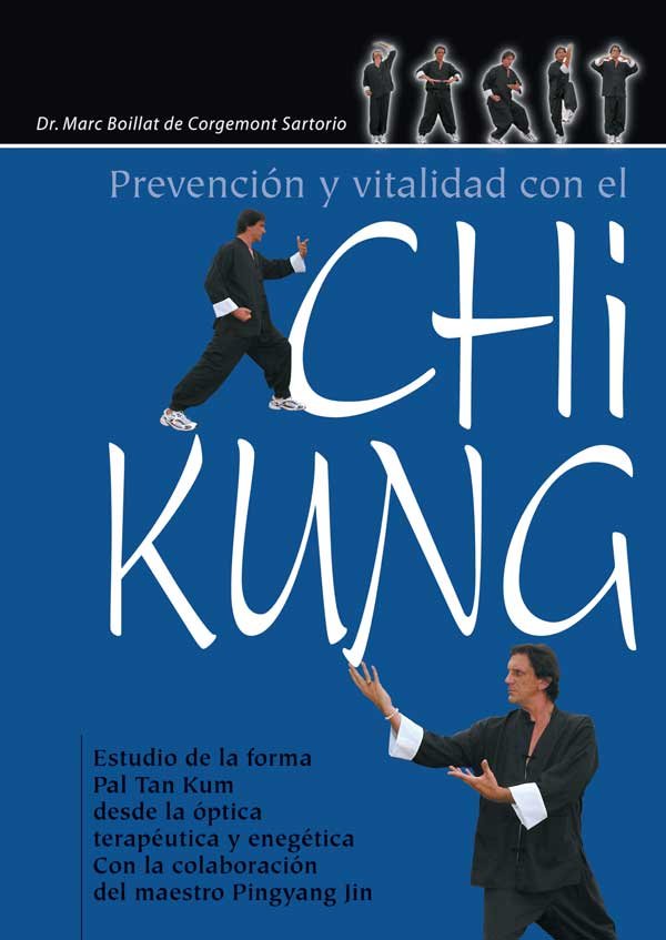 Prevención y vitalidad con el chi kung, de BOILLAT DE CORGEMONT SARTORIO, MARC E. | portada del libro