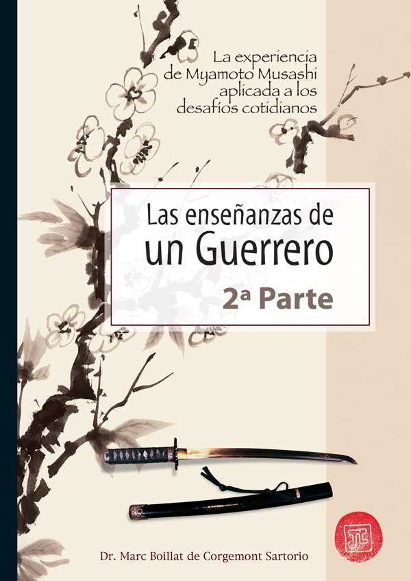 Las enseñanzas de un guerrero. 2 parte, de BOILLAT DE CORGEMONT SARTORIO, MARC E. | portada del libro