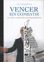 VENCER SIN COMBATIR, de NAGASHIMA, SATO | portada del libro