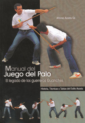 MANUAL DEL JUEGO DEL PALO, de ACOSTA GIL, ALFONSO | portada del libro