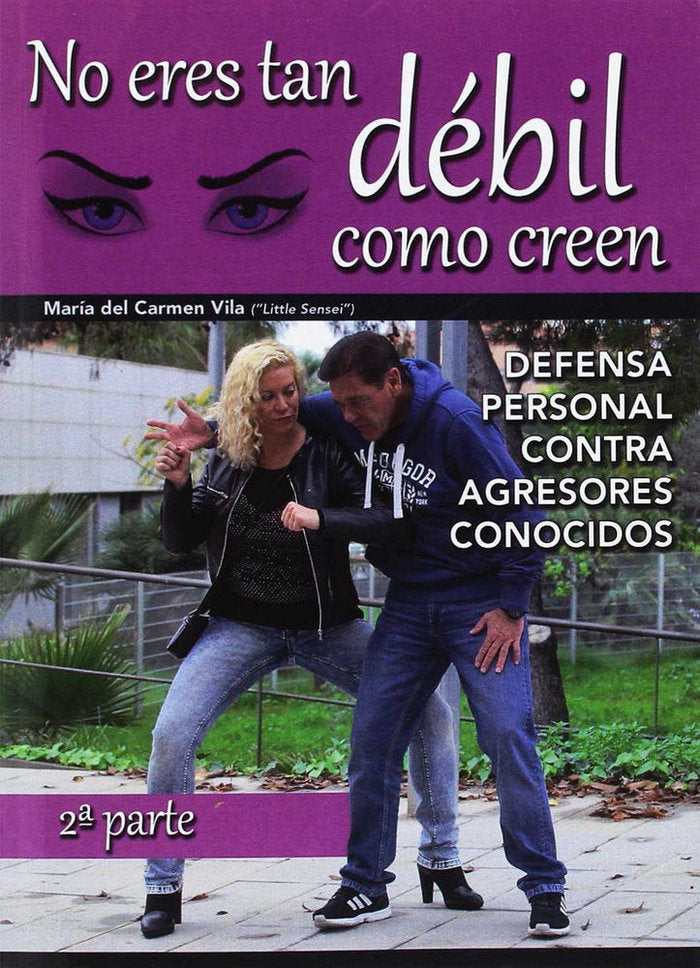 No eres tan débil como creen 2ª pte, de Vila Jiménez, Mª Carmen | portada del libro