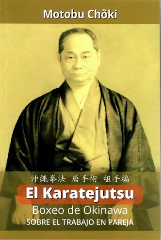 El Karatejutsu: Boxeo de Okinawa, de Chôki, Motobu | portada del libro