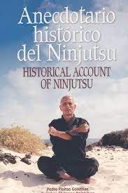 ANECDOTARIO HISTORICO DEL NINJUTSU, de FLEITAS GONZALEZ, PEDRO | portada del libro
