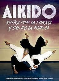 AIKIDO:ENTRA POR LA FORMA Y SAL DE LA FORMA, de AA.VV. | portada del libro