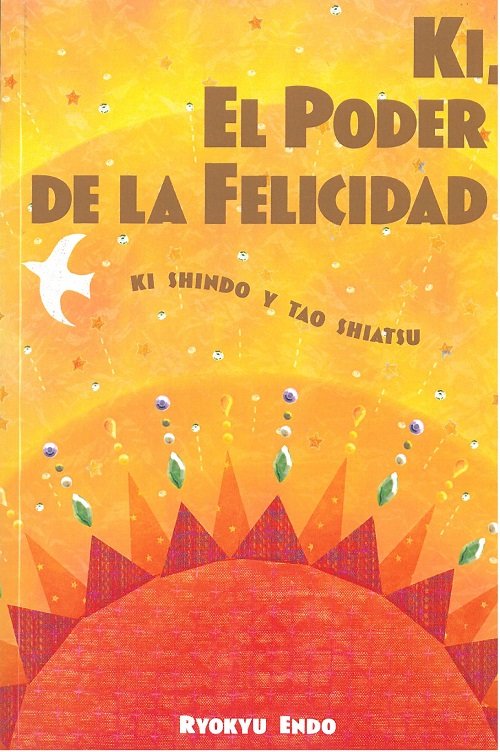 KI, EL PODER DE LA FELICIDAD, de ENDO, RYOKYU | portada del libro