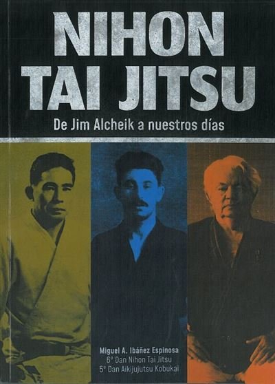 NIHON TAI JUTSU:DE JIM ALCHEIK A NUESTROS DIAS, de AA.VV. | portada del libro