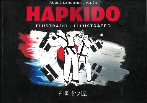 HAPKIDO ILUSTRADO - ILLUSTRATED, de CARBONELL VICEN, ANDRE | portada del libro