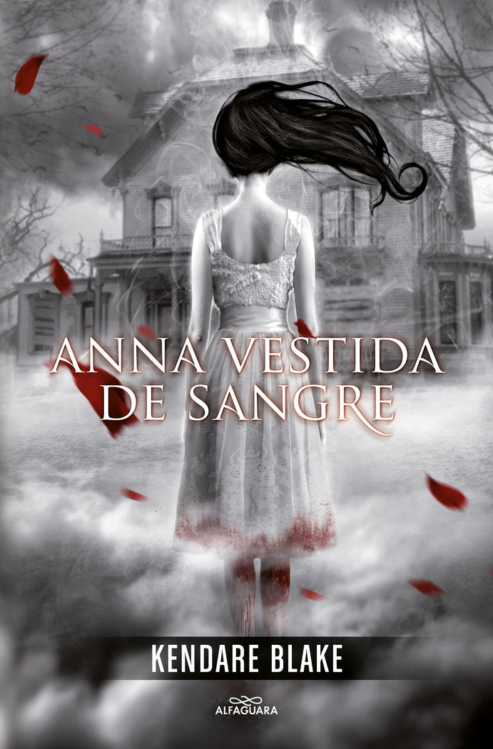 Anna vestida de sangre (Anna vestida de sangre 1), de Blake, Kendare | portada del libro