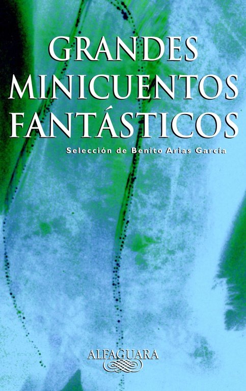 Grandes minicuentos fantásticos, de Varios autores, | portada del libro
