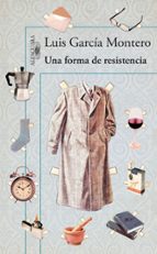Una forma de resistencia, de Luis García Montero | portada del libro