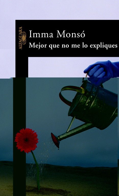 Mejor que no me lo expliques, de Monsó, Imma | portada del libro