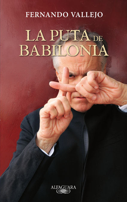 La puta de Babilonia, de Vallejo, Fernando | portada del libro