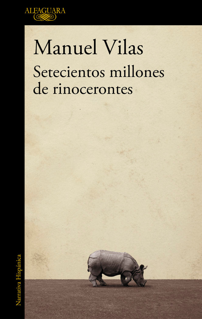 Setecientos millones de rinocerontes, de Vilas, Manuel | portada del libro