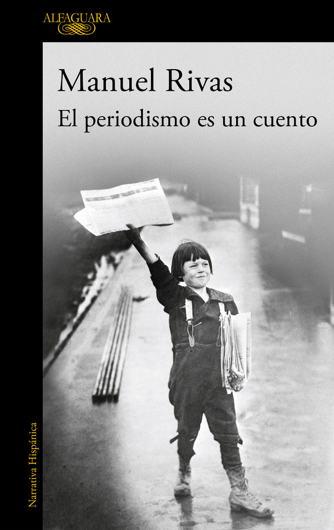 El periodismo es un cuento, de Rivas, Manuel | portada del libro