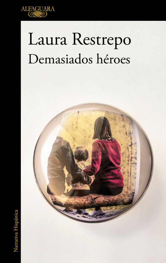 Demasiados héroes, de Restrepo, Laura | portada del libro