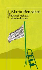 Daniel Viglietti, desalambrando, de Mario Benedetti | portada del libro