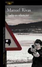 Todo es silencio, de Manuel Rivas | portada del libro