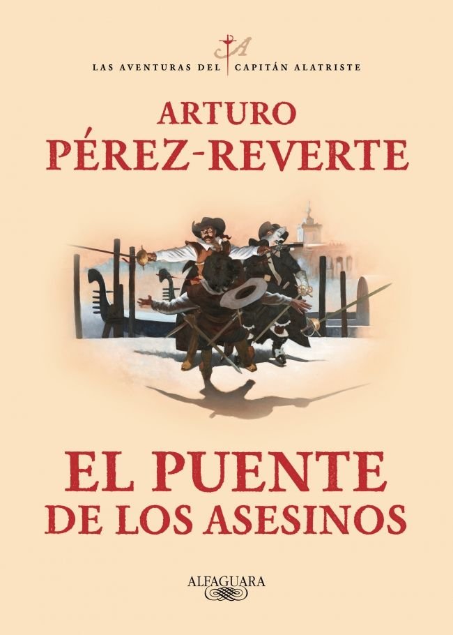 El puente de los Asesinos (Las aventuras del capitán Alatriste 7), de Pérez-Reverte, Arturo | portada del libro