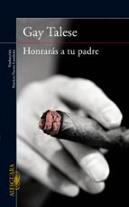 Honrarás a tu padre, de Gay Talese | portada del libro