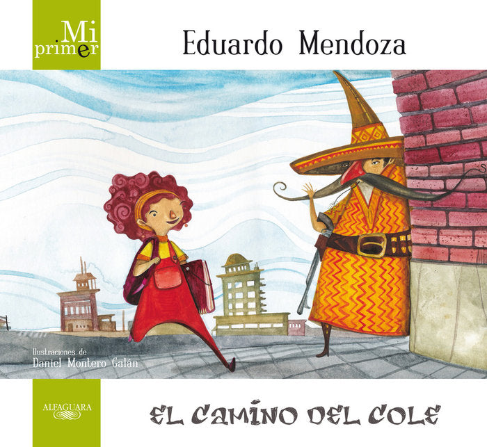 Mi primer Eduardo Mendoza. El camino del cole, de Mendoza | portada del libro