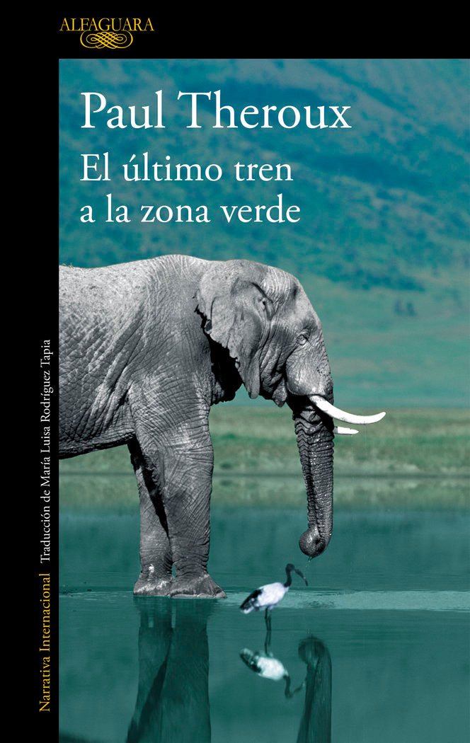 El último tren a la zona verde, de Theroux, Paul | portada del libro