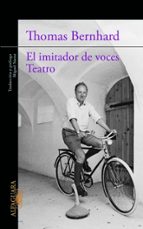 El imitador de voces / Teatro, de Thomas Bernhard | portada del libro