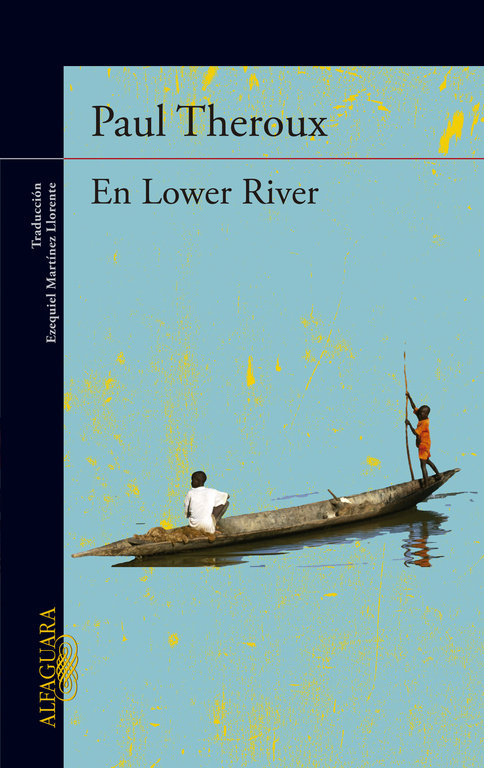 En Lower River, de Theroux, Paul | portada del libro