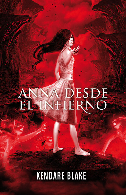 Anna desde el infierno (Anna vestida de sangre 2), de Blake, Kendare | portada del libro
