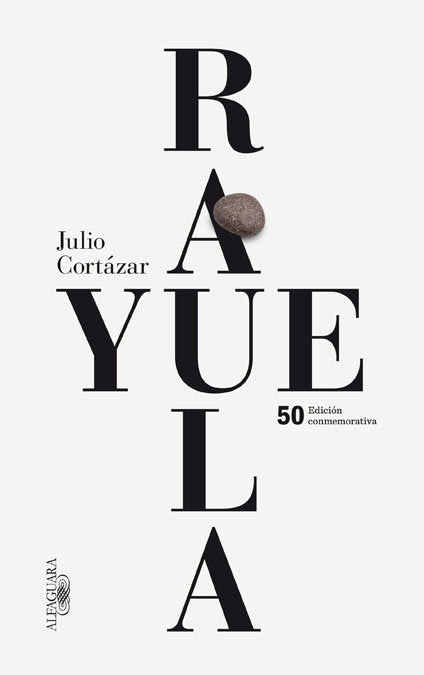 Rayuela (edición conmemorativa), de Cortázar, Julio | portada del libro