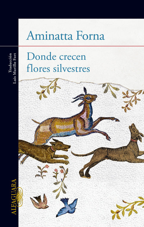 Donde crecen flores silvestres, de Forna, Aminatta | portada del libro
