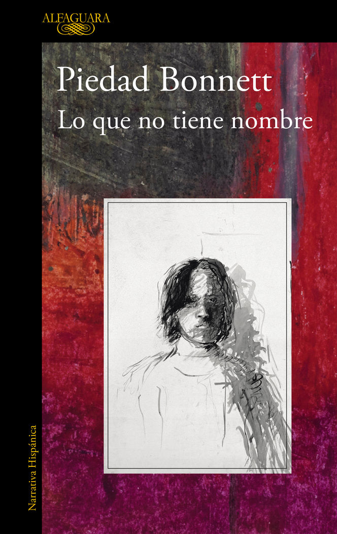 Lo que no tiene nombre, de Bonnett, Piedad | portada del libro