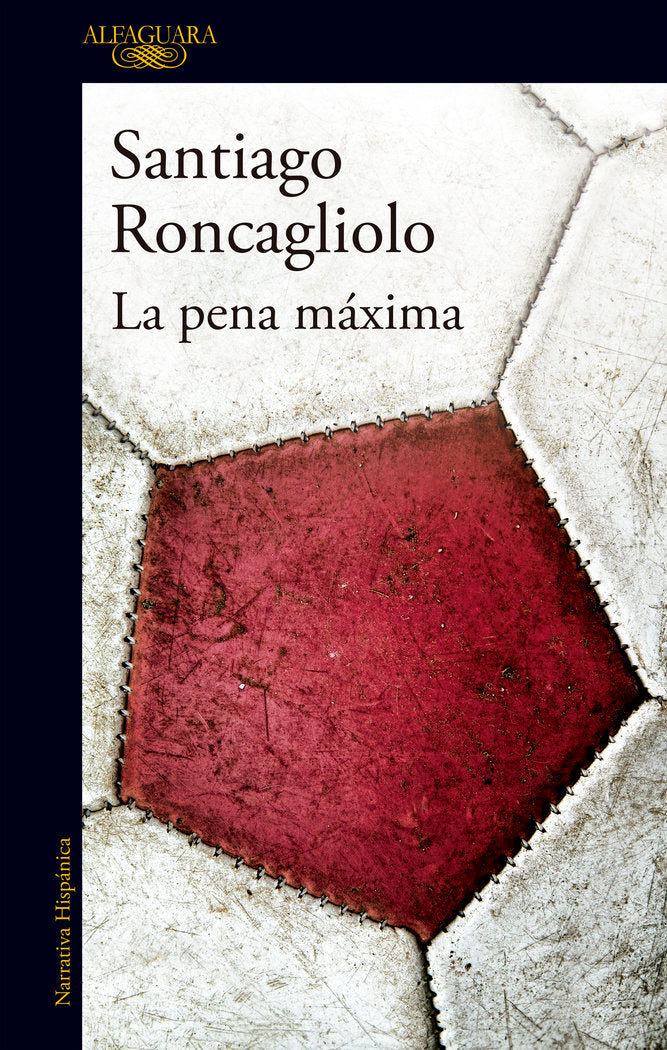 La pena máxima, de Roncagliolo, Santiago | portada del libro