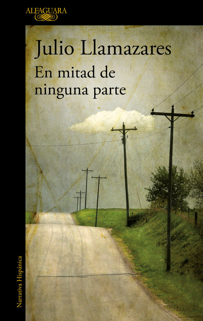 En mitad de ninguna parte, de Llamazares, Julio | portada del libro