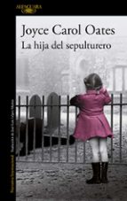 La hija del sepulturero, de Joyce Carol Oates | portada del libro