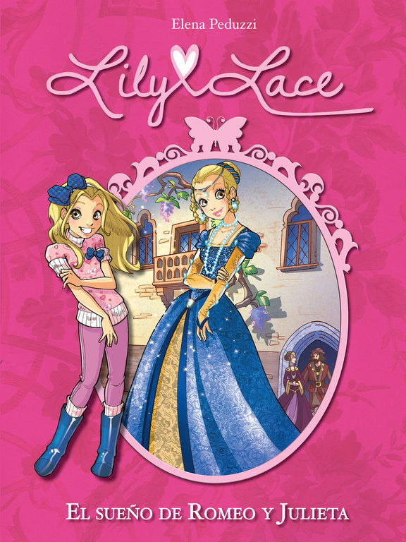 El sueño de Romeo y Julieta (Serie Lily Lace 4), de Peduzzi, Elena | portada del libro