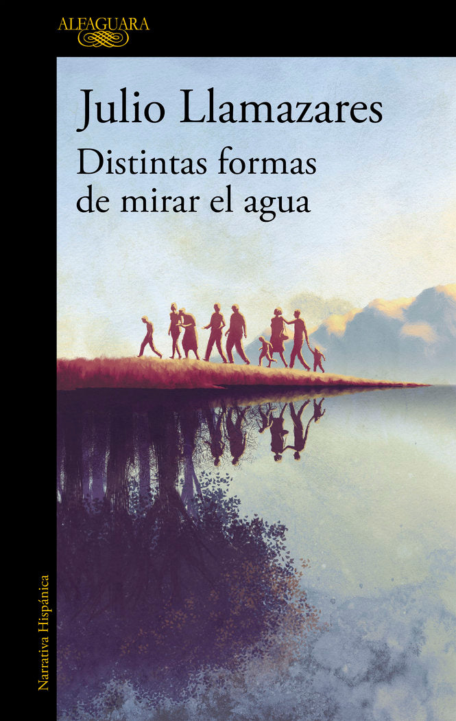 Distintas formas de mirar el agua, de Llamazares, Julio | portada del libro