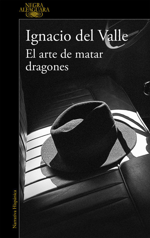 El arte de matar dragones (Capitán Arturo Andrade 1), de del Valle, Ignacio | portada del libro