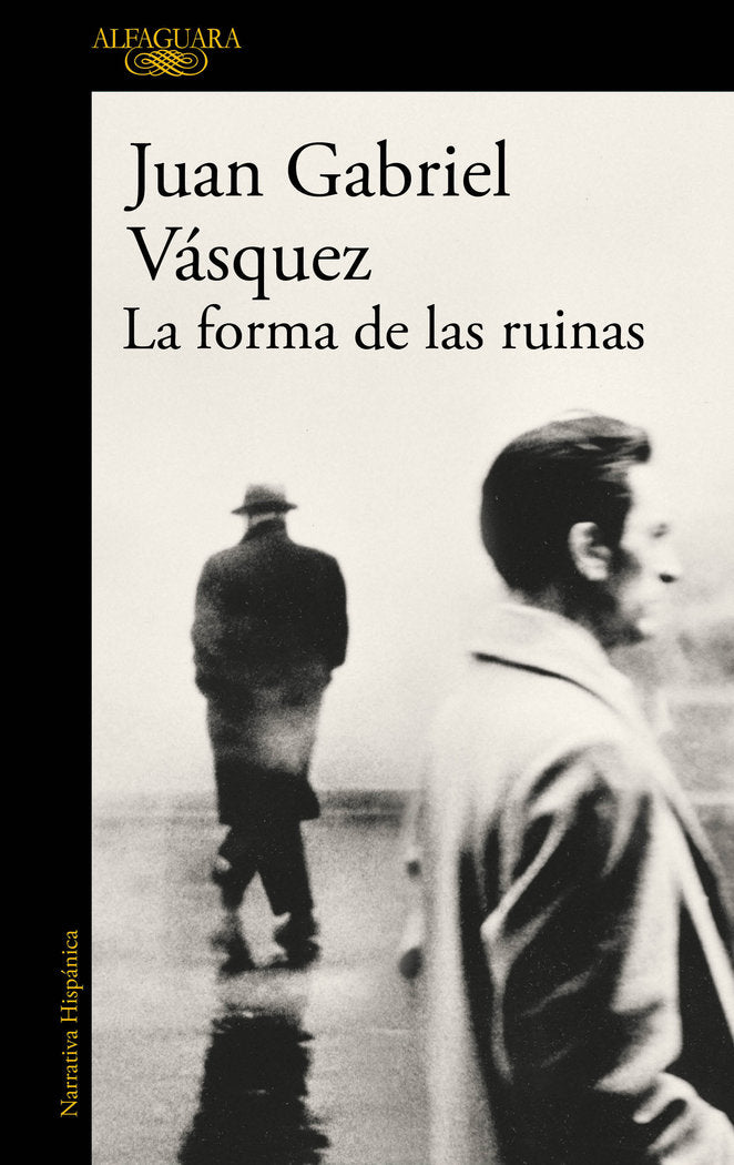 La forma de las ruinas, de Vásquez, Juan Gabriel | portada del libro