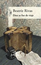 Dios se fue de viaje (Mapa de las lenguas), de Beatriz Rivas | portada del libro