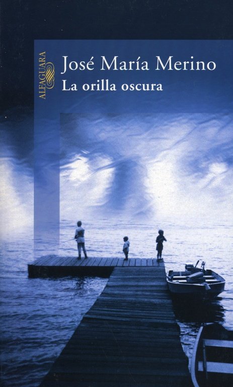 La orilla oscura, de Merino, José María | portada del libro