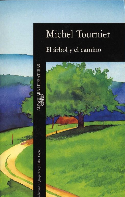 El árbol y el camino, de Tournier, Michel | portada del libro