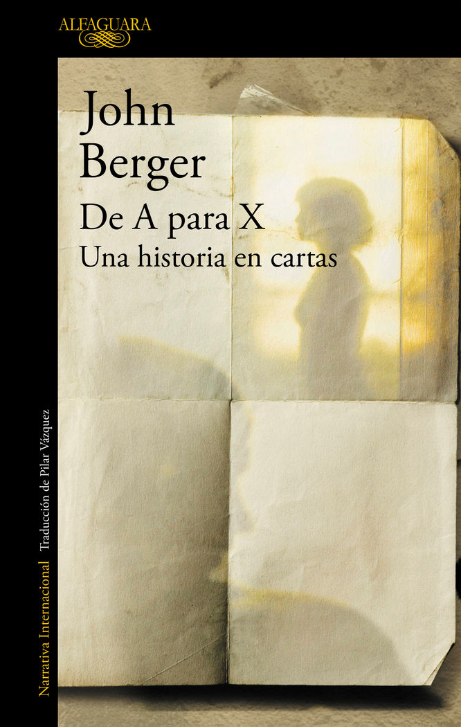 De A para X. Una historia en cartas, de Berger, John | portada del libro