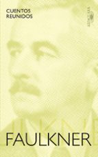 Cuentos reunidos, de William Faulkner | portada del libro